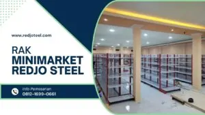 Top 8 Model Rak Minimarket Besi untuk Toko Ritel Modern REDJO STEEL 21 300x169 - Top 8 Model Rak Minimarket Besi untuk Toko Ritel Modern